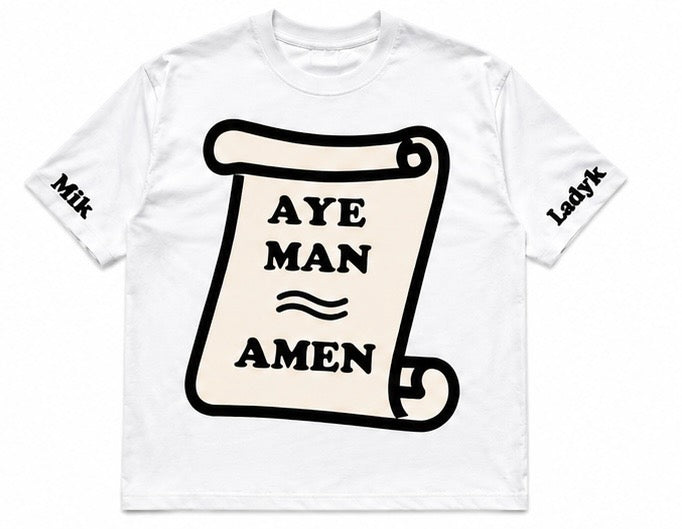 White ‘AYE MAN AYE DAWG’ Shirt