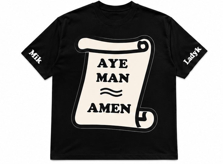 Black ‘AYE MAN AYE DAWG’ Shirt