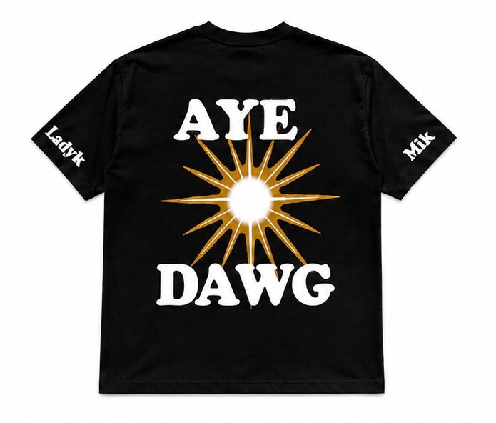 Black ‘AYE MAN AYE DAWG’ Shirt