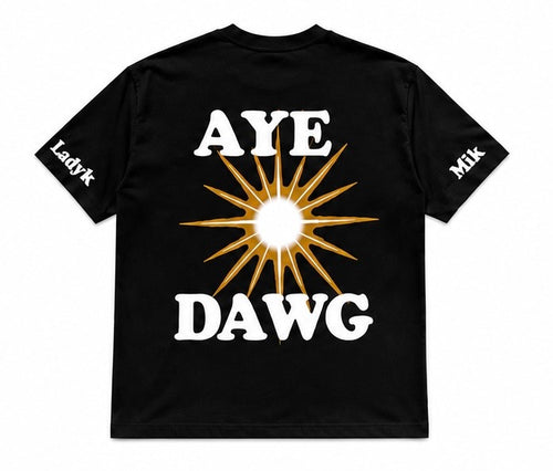 Black ‘AYE MAN AYE DAWG’ Shirt